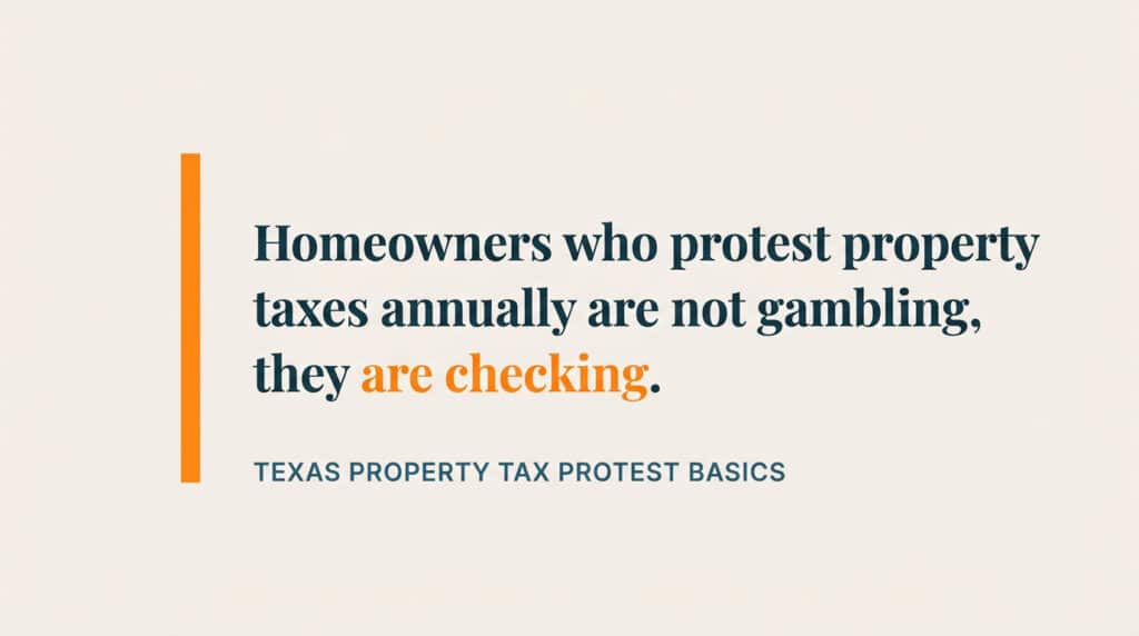 Pull quote explaining that homeowners who protest property taxes annually are checking, not gambling.